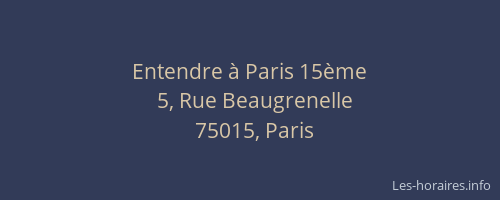 Entendre à Paris 15ème