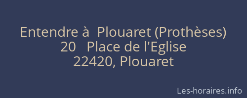 Entendre à  Plouaret (Prothèses)