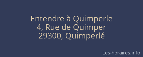 Entendre à Quimperle