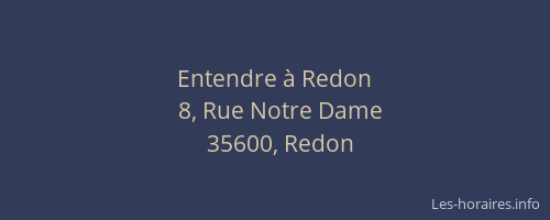 Entendre à Redon