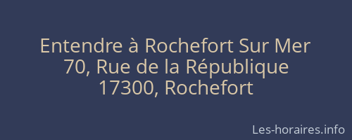 Entendre à Rochefort Sur Mer