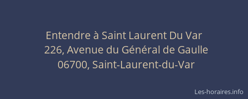 Entendre à Saint Laurent Du Var