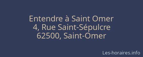 Entendre à Saint Omer