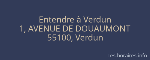 Entendre à Verdun