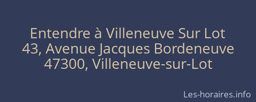 Entendre à Villeneuve Sur Lot
