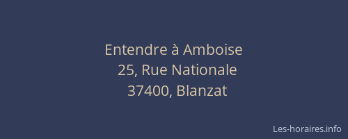 Entendre &agrave; Amboise