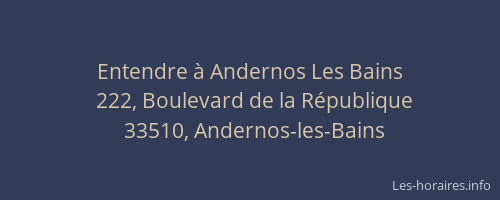 Entendre &agrave; Andernos Les Bains