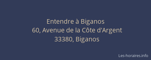 Entendre &agrave; Biganos