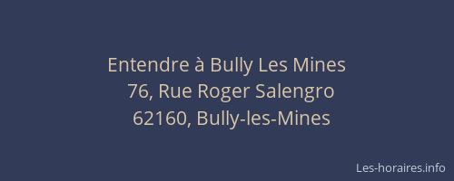 Entendre à Bully Les Mines