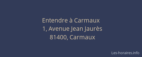 Entendre &agrave; Carmaux