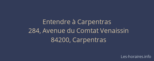 Entendre &agrave; Carpentras