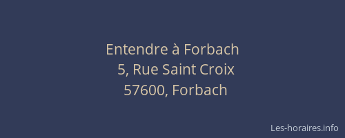 Entendre &agrave; Forbach