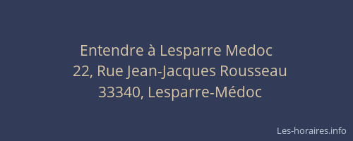 Entendre &agrave; Lesparre Medoc