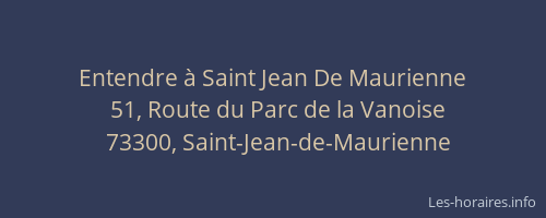 Entendre à Saint Jean De Maurienne