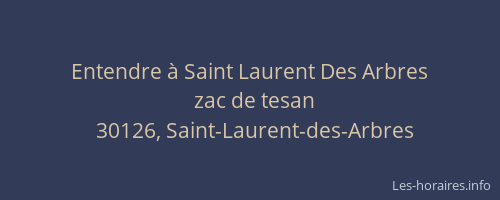 Entendre &agrave; Saint Laurent Des Arbres