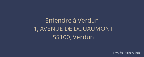 Entendre &agrave; Verdun