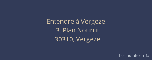 Entendre &agrave; Vergeze