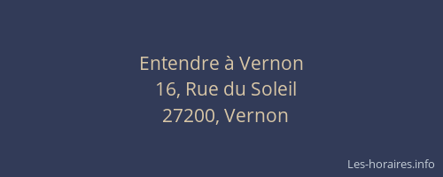 Entendre &agrave; Vernon