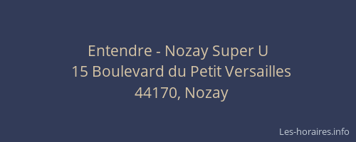 Entendre - Nozay Super U
