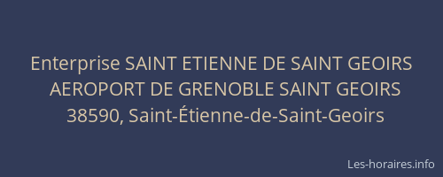 Enterprise SAINT ETIENNE DE SAINT GEOIRS