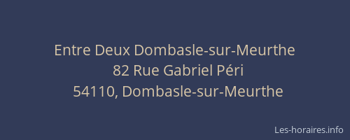 Entre Deux Dombasle-sur-Meurthe