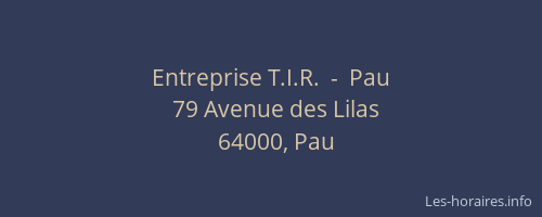 Entreprise T.I.R.  -  Pau