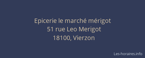 Epicerie le march&eacute; m&eacute;rigot
