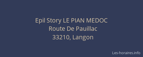 Epil Story LE PIAN MEDOC
