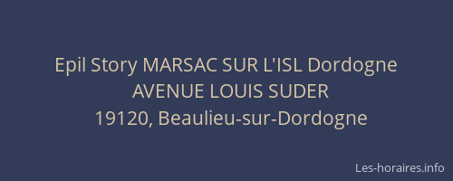 Epil Story MARSAC SUR L'ISL Dordogne