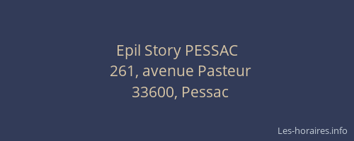 Epil Story PESSAC
