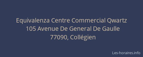 Equivalenza Centre Commercial Qwartz