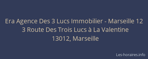 Era Agence Des 3 Lucs Immobilier - Marseille 12