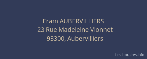 Eram AUBERVILLIERS