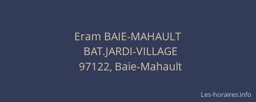 Eram BAIE-MAHAULT