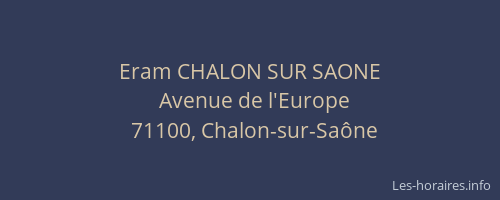 Eram CHALON SUR SAONE