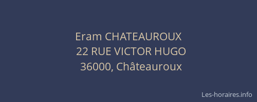 Eram CHATEAUROUX