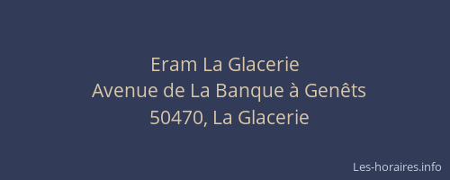 Eram La Glacerie