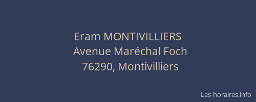 Eram MONTIVILLIERS