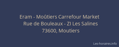 Eram - Moûtiers Carrefour Market