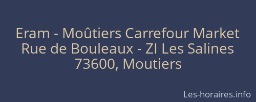 Eram - Moûtiers Carrefour Market