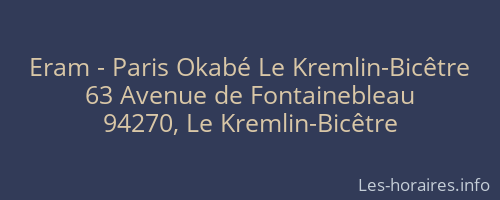 Eram - Paris Okabé Le Kremlin-Bicêtre