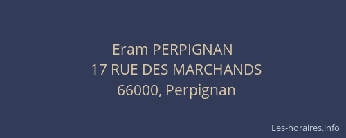 Eram PERPIGNAN