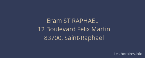 Eram ST RAPHAEL