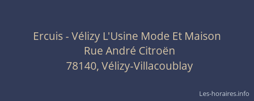 Ercuis - V&eacute;lizy L'Usine Mode Et Maison