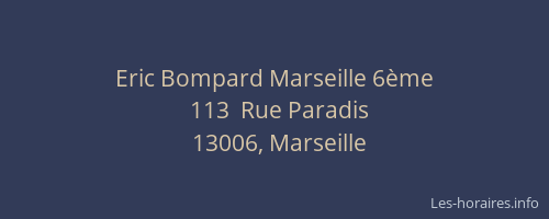 Eric Bompard Marseille 6ème