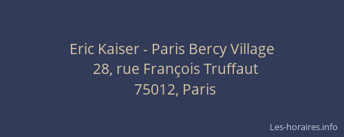 Eric Kaiser - Paris Bercy Village