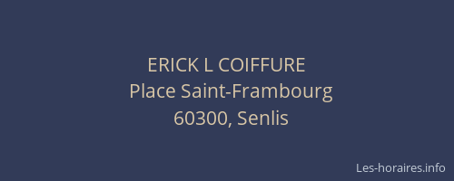ERICK L COIFFURE