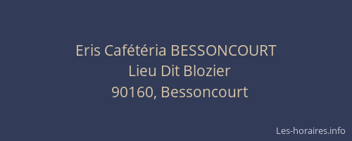 Eris Caf&eacute;t&eacute;ria BESSONCOURT