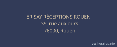 ERISAY RÉCEPTIONS ROUEN