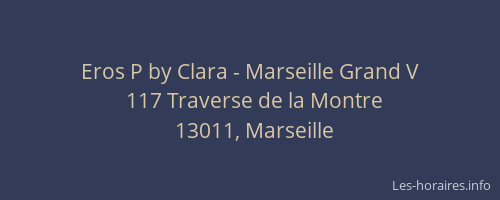 Eros P by Clara - Marseille Grand V